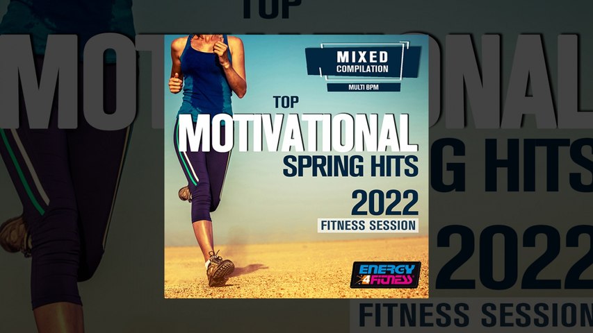 E4F - Top Motivational Spring Hits 2022 Fitness Session - Fitness & Music 2022
