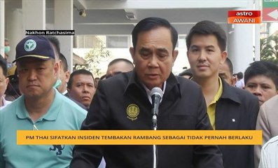 PM Thai sifatkan insiden tembakan rambang sebagai tidak pernah berlaku
