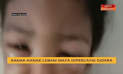 Kanak-kanak lebam mata dipercayai didera