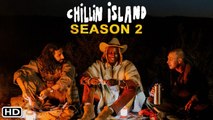 Chillin Island Season 2 Trailer (2022) HBO, Release Date, Cast, Episode 1, Spoilers, Ending,Review