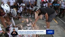 Vigil para sa dalawang siklista na nasawi matapos masagasaan ng van | Saksi