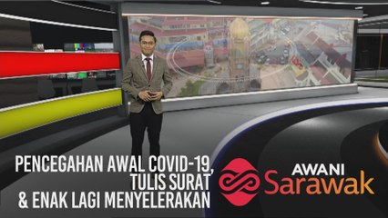 AWANI Sarawak [13/02/2020] - Pencegahan awal COVID-19, tulis surat & enak lagi menyelerakan