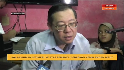Kaji hukuman setimpal ke atas pemandu sebabkan kemalangan maut