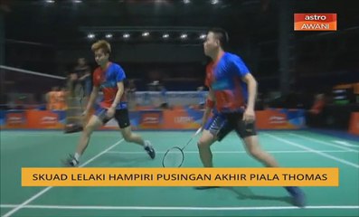 Skuad lelaki hampiri pusingan akhir Piala Thomas