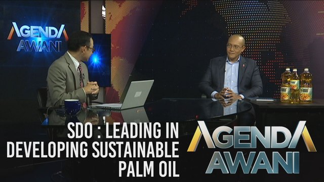 Agenda AWANI: SDO - Leading in developing sustainable palm oil