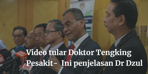 Isu video tular doktor tengking pesakit, Ini jawapan Dr Dzulkefly