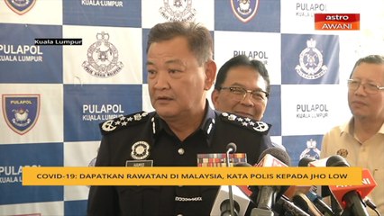 COVID-19: Polis saran Jho Low dapatkan rawatan di Malaysia