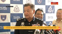 COVID-19: Polis saran Jho Low dapatkan rawatan di Malaysia