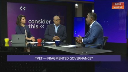 Consider This: TVET (Part 1) - Fragmented Governance?