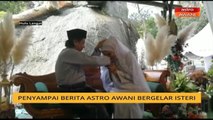 Penyampai berita Astro AWANI bergelar isteri