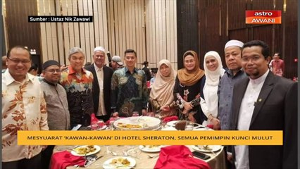 Mesyuarat 'kawan-kawan' di Hotel Sheraton, semua pemimpin kunci mulut