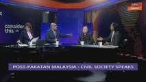 Consider This: Post-Pakatan Malaysia (Part 7) - 