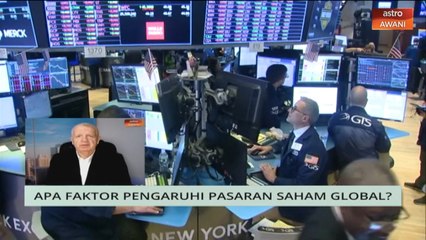 Niaga AWANI: Apa faktor pengaruhi pasaran saham global?