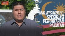 Malaysia2020: Menanti perkembangan terkini politik Kedah