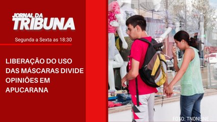 Liberação do uso das máscaras divide opiniões em Apucarana