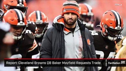Cleveland Browns QB Baker Mayfield Requests Trade