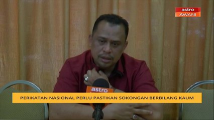 Perikatan Nasional Kedah perlu "pujuk" semula pengundi bukan Melayu