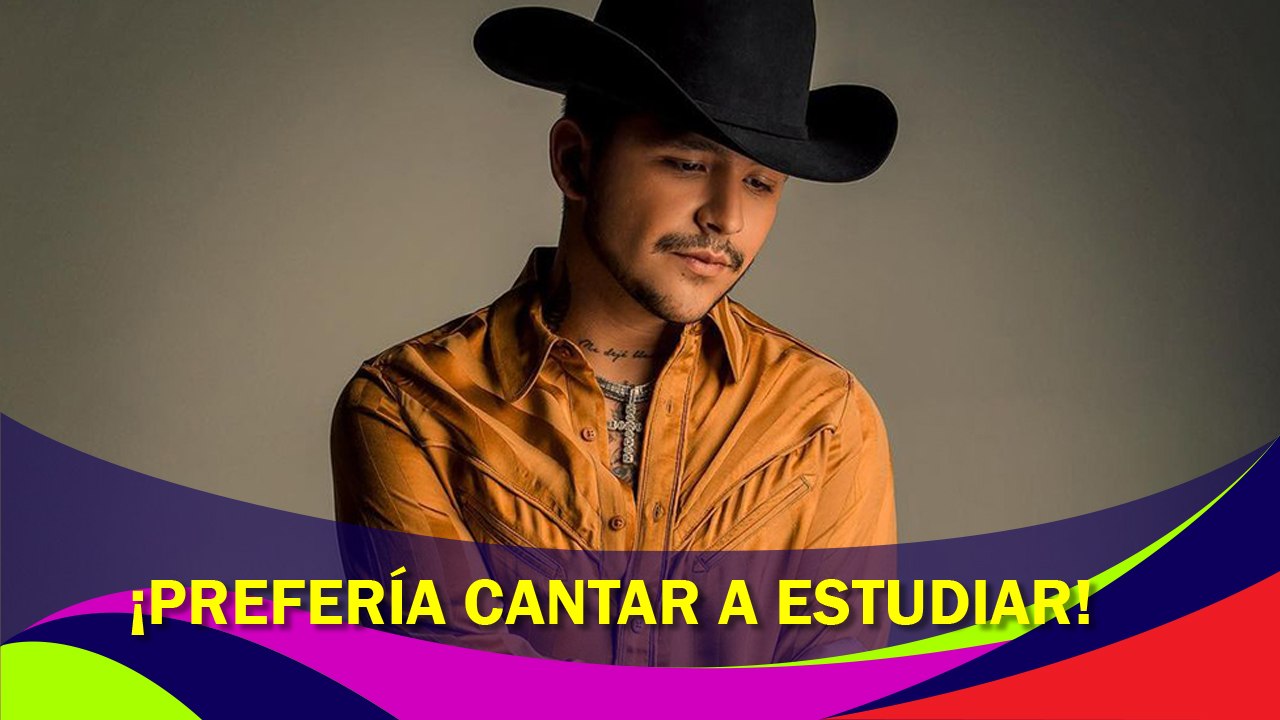 Christian Nodal prefirió dedicarse a la música que seguir estudiando la preparatoria
