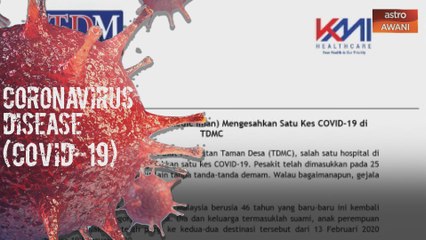 Pusat Perubatan Taman Desa (TDMC) sahkan satu kes jangkitan COVID-19