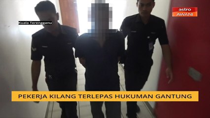 Pekerja kilang terlepas hukuman gantung