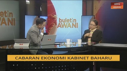 Buletin AWANI Khas: Cabaran ekonomi kabinet baharu