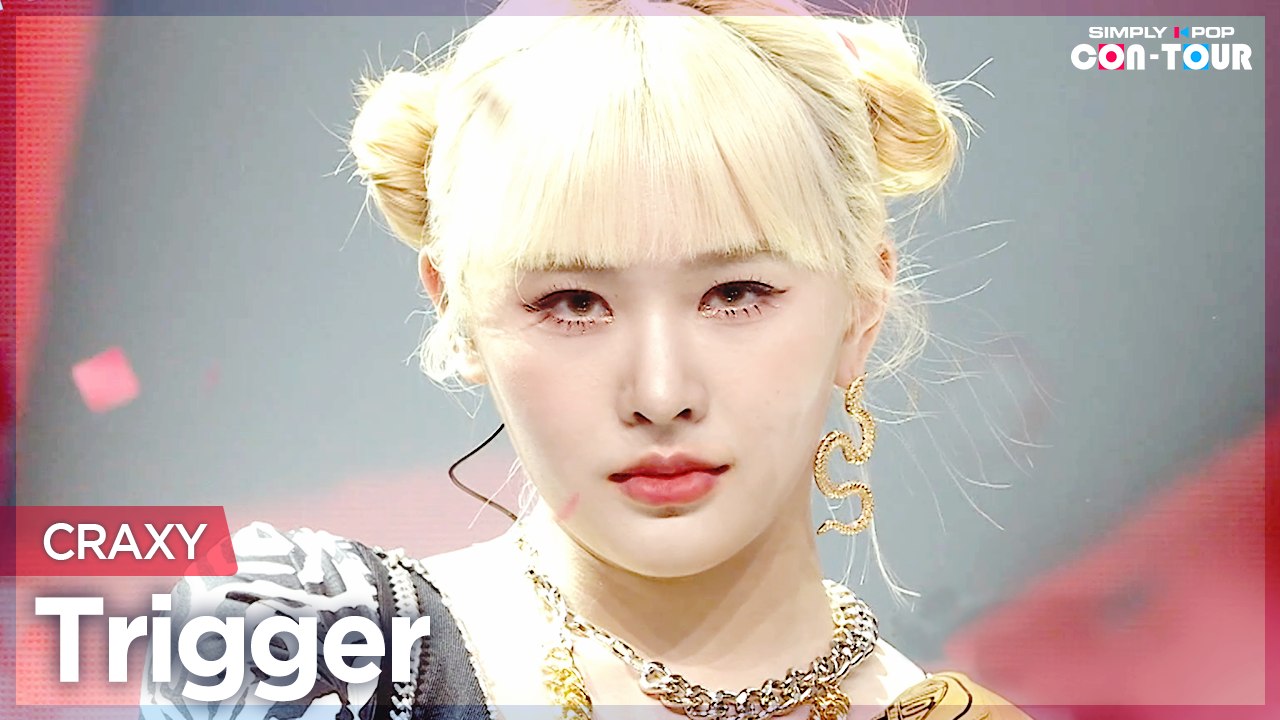 [Simply K-Pop CON-TOUR] CRAXY (크랙시) - Trigger (트리거) _ Ep511