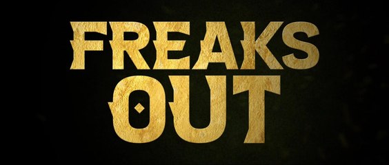 FREAKS OUT (2021) Bande Annonce VF - HD