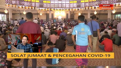 Cerita Sebalik Berita: Solat Jumaat & pencegahan COVID-19