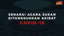 [INFOGRAFIK] Senarai acara sukan ditangguhkan akibat COVID-19