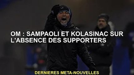 OM : Sampaoli et Kolasinac sur le manque de supporters