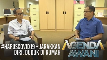 Agenda AWANI: #HapusCOVID19 - Jarakkan diri, duduk di rumah
