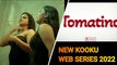 Tomatino Kooku Web Series Episode Trailer New Kooku Web Series 2022