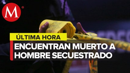 Hombre que fue secuestrado fue localizado muerto, anuncia la Fiscalía de Sonora
