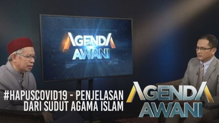 Agenda AWANI: #HapusCOVID19 - Penjelasan dari sudut agama Islam