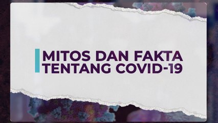 [INFOGRAFIK] Mitos dan fakta tentang COVID-19
