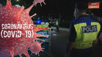 Perkembangan arahan kawalan pergerakan dan COVID-19 di Sarawak