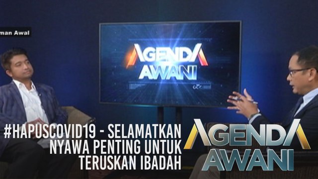 Agenda AWANI: #HapusCOVID19: Hak individu dan kepentingan awam dari sudut Islam