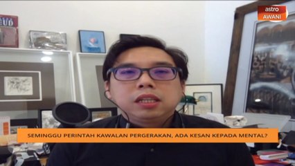 Rakyat perlu bersedia dari sudut psikologi sekiranya kerajaan lanjutkan Perintah Kawalan Pergerakan