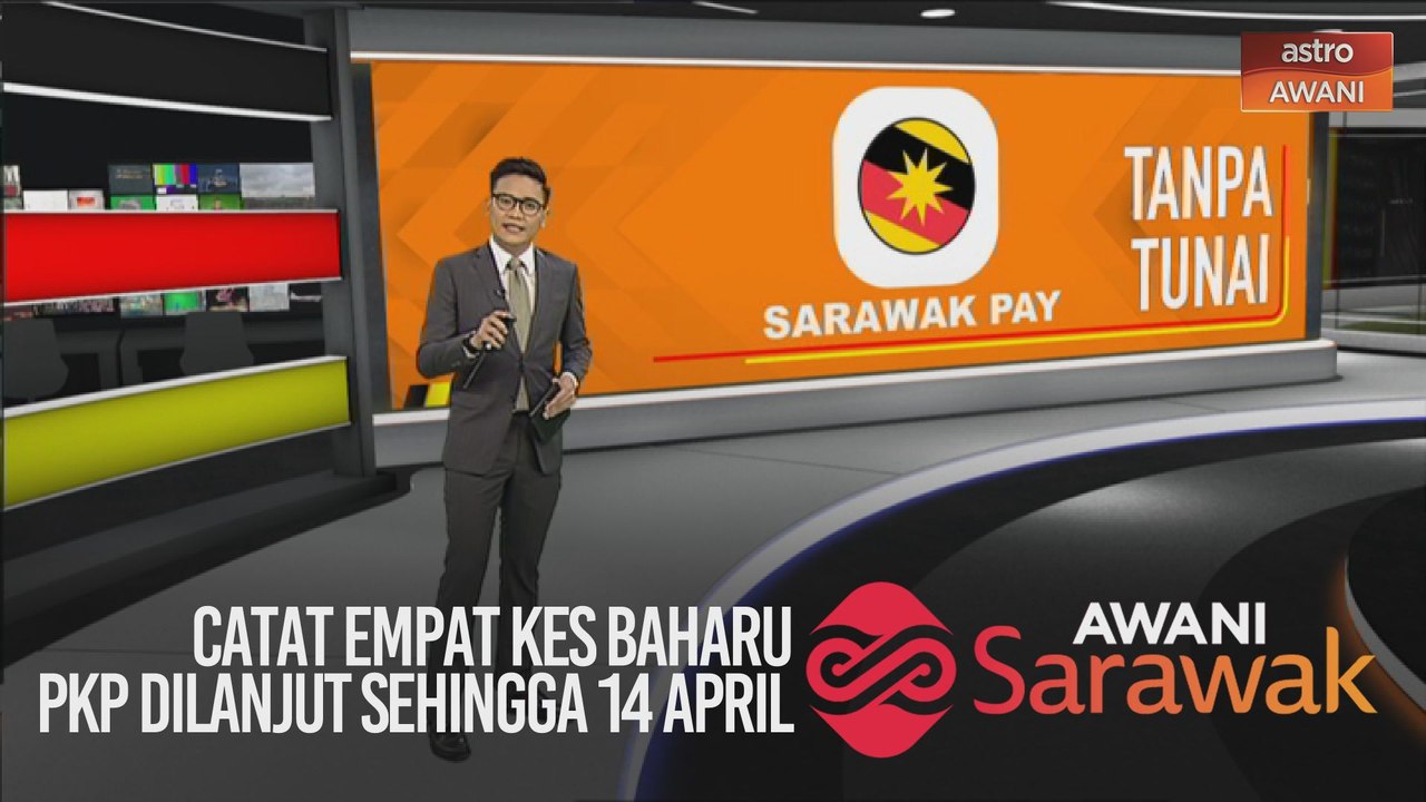 AWANI Sarawak [25/03/2020] - Catat empat kes baharu COVID-19 & PKP dilanjut sehingga 14 April