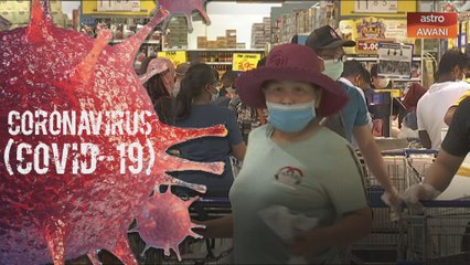 Tiada pembelian panik susulan lanjutan tempoh PKP