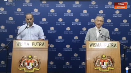 [SIDANG MEDIA] Perkembangan terkini rakyat Malaysia terkandas di luar negara
