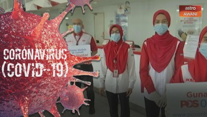 COVID-19 turut bawa cabaran terhadap petugas Pos Malaysia