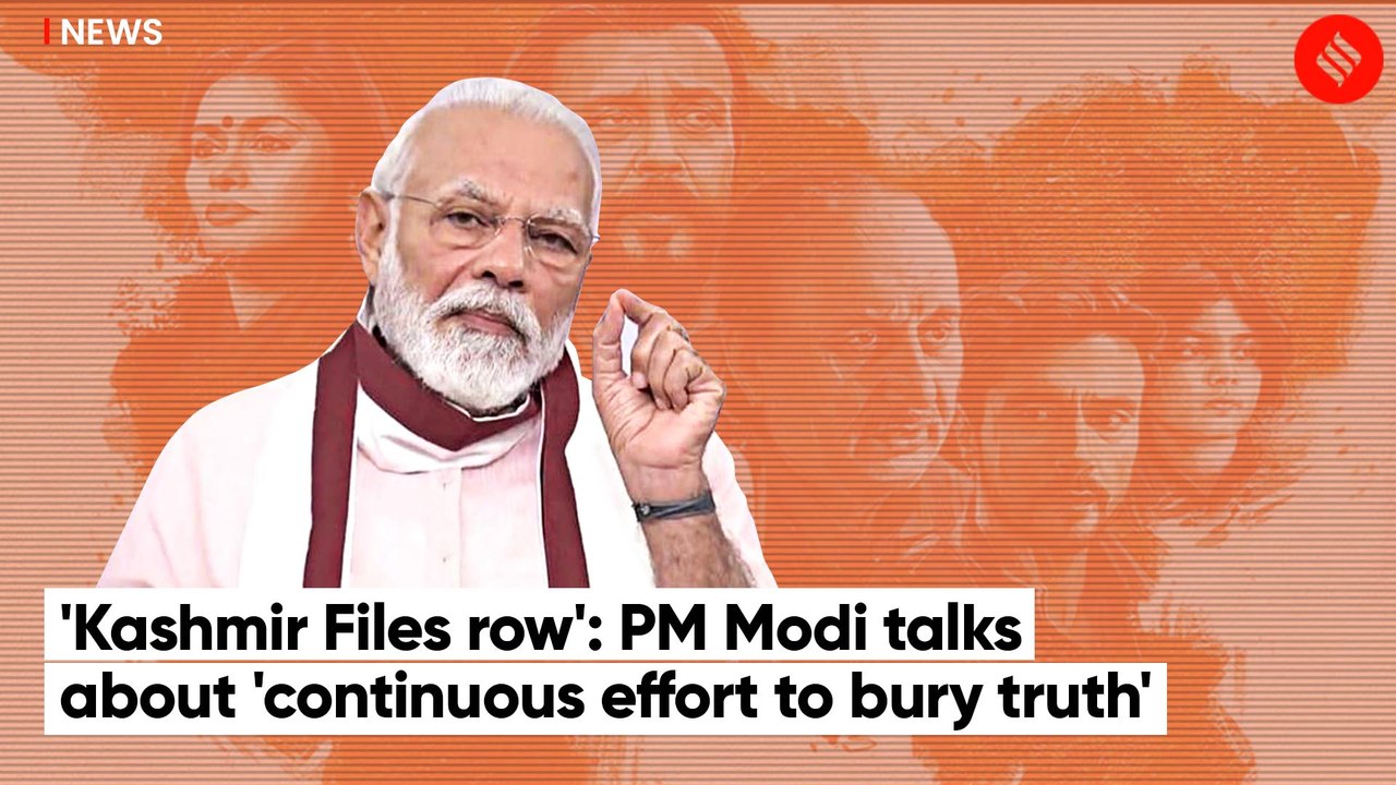'Kashmir Files row': PM Modi talks about 'continuous effort to bury truth'