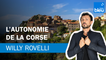 L’autonomie de la Corse - Le billet de Willy Rovelli