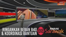 AWANI Sarawak [02/04/2020] - Satu lagi kematian di Sarawak, ringankan beban B40 & koordinasi bantuan