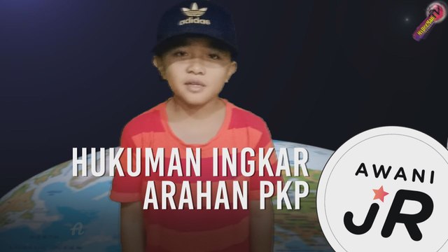 #AWANIJr: Hukuman ingkar arahan PKP