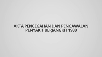 [INFOGRAFIK] Akta Pencegahan dan Pengawalan Penyakit Berjangkit 1988