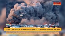 3,500 kereta sewa musnah dalam kebakaran