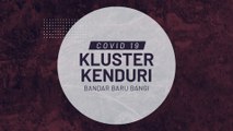 [INFOGRAFIK] COVID-19 kluster kenduri Bandar Baru Bangi 9 April 2020