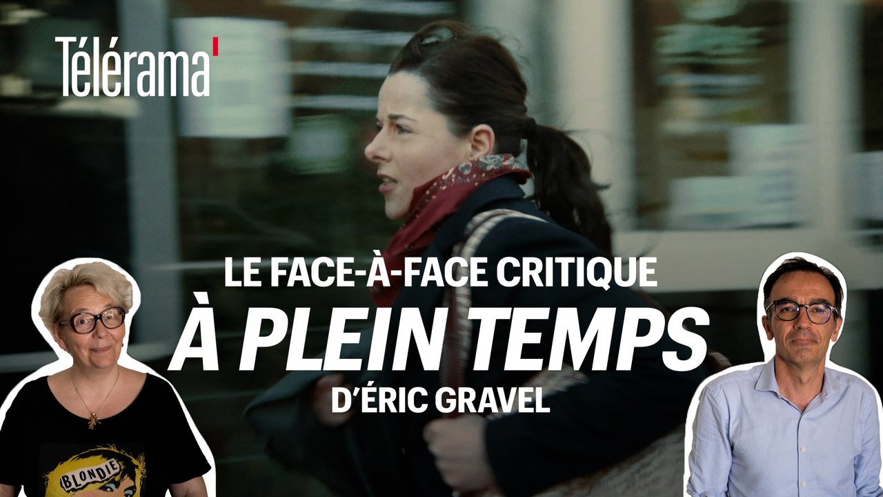 ”À plein temps” d'Éric Gravel : le face-à-face critique de Télérama